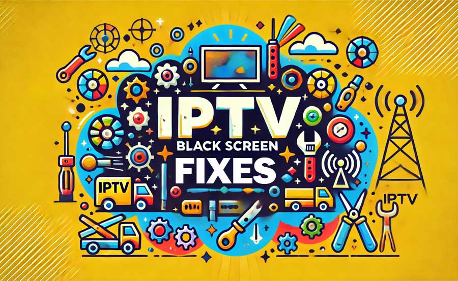 IPTV Black Screen Fixes: Diagnosing and Solving Display Problems