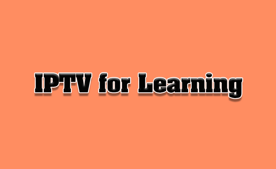 IPTV Enhancing Virtual Learning